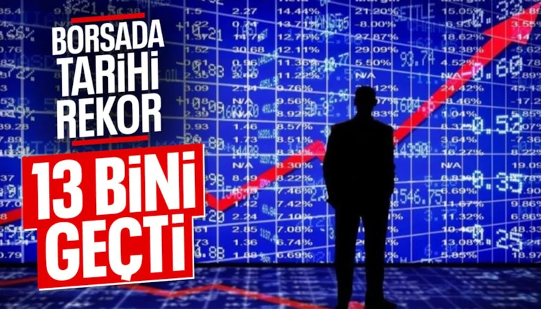 Borsa İstanbul'da BİST 100 endeksi 13.000 puanı aştı