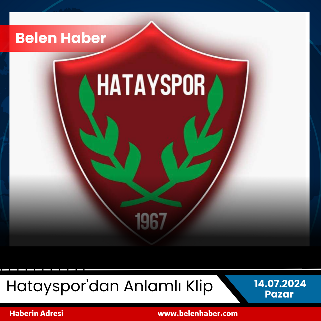 Hatayspor'dan Anlamlı Klip 