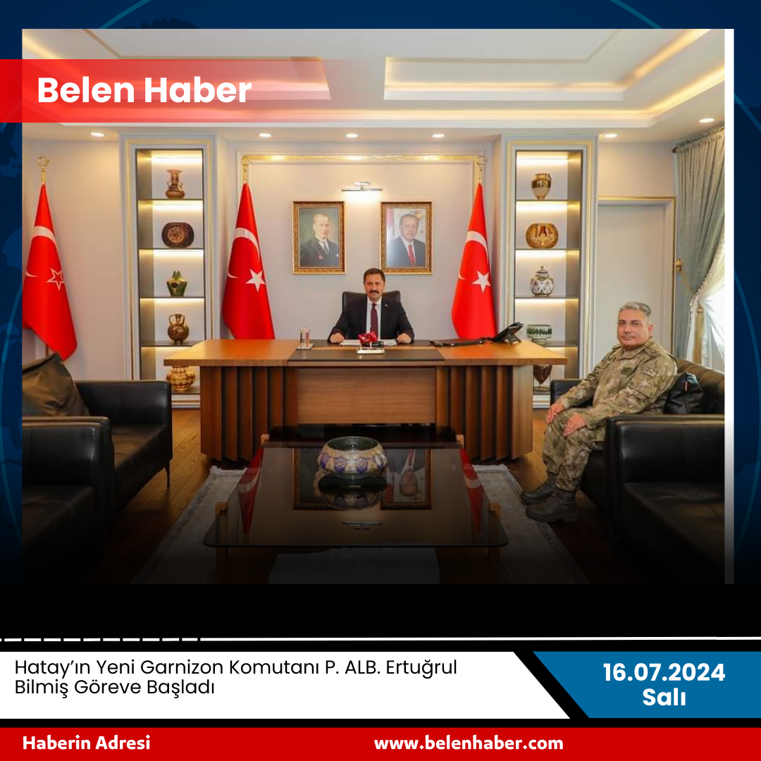 Hatay’ın Yeni Garnizon Komutanı P. ALB. Ertuğrul Bilmiş Göreve Başladı 