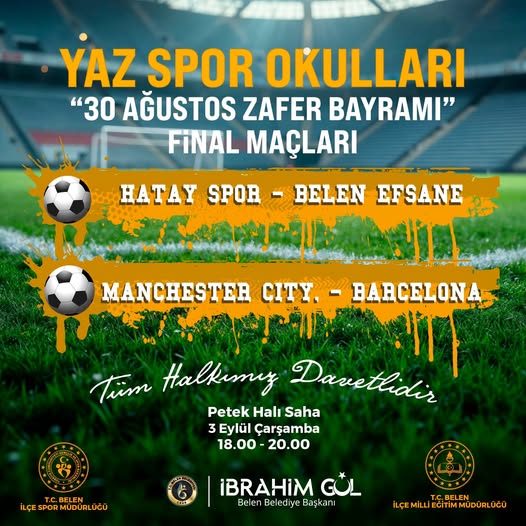  YAZ SPOR OKULLARI “30 AĞUSTOS ZAFER BAYRAMI” FİNAL MAÇLARI 